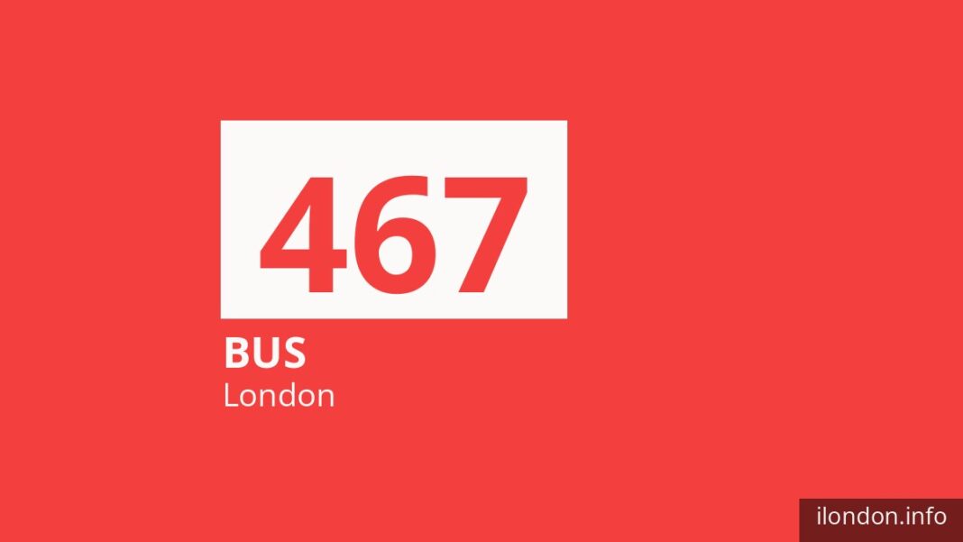 Bus route 467 in London